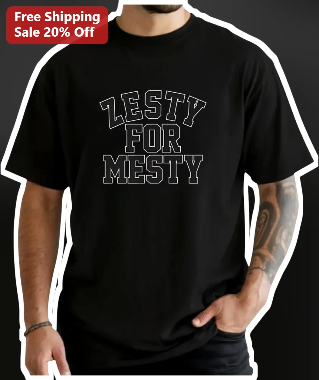 Zesty For Mesty Tee Funny Dark Humor Graphic T-Shirt for Men Women