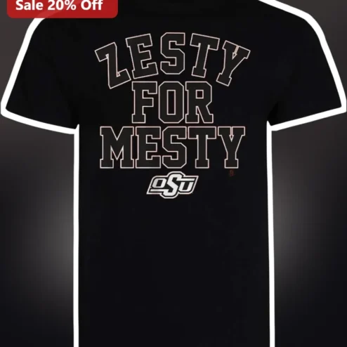 Zesty For Mesty Tee Oklahoma State Football Fan Shirt Funny OSU Cowboys Graphic T-Shirt Gift