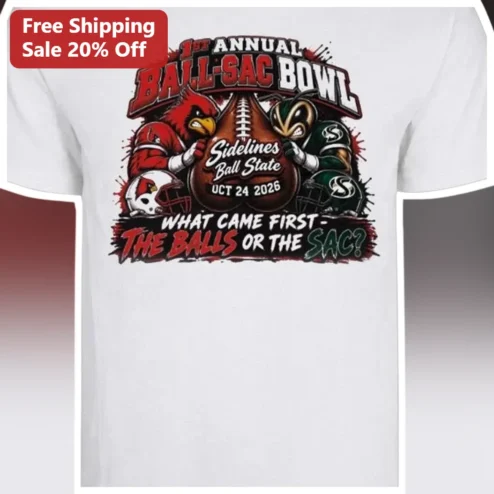 1st Annual Ball-Sac Bowl Sidelines Ball State What Came First The Balls or the Sac Graphic Tee