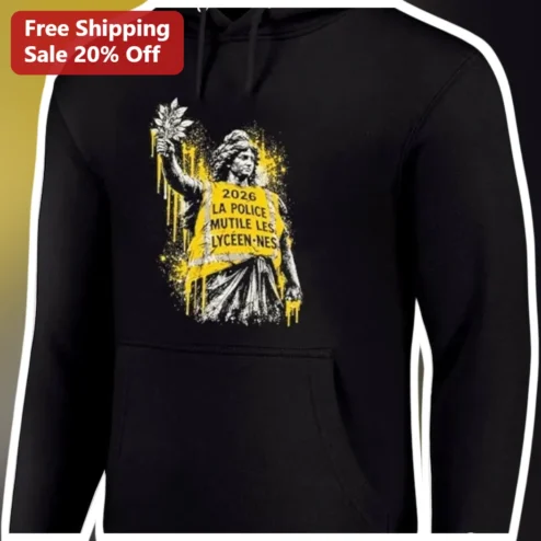 2026 La Police Mutilé Les Lycéennes Marianne French Protest Hoodie