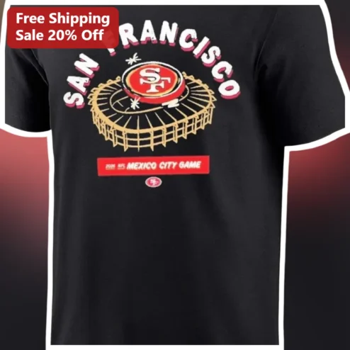 2026 NFL Mexico City Game San Francisco 49ers Tee available at our Chicago, Illinois warehouse