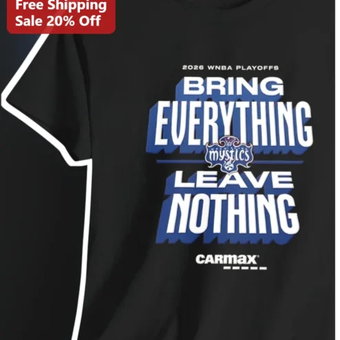 2026 WNBA Playoffs Bring Everything Leave Nothing Washington Mystics Tee