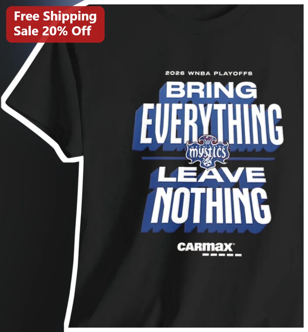 2026 WNBA Playoffs Bring Everything Leave Nothing Washington Mystics Tee