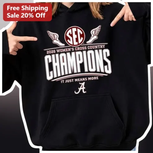 2026 Women's Cross Country Champions Alabama Crimson Tide Hoodie It Just Means More SEC