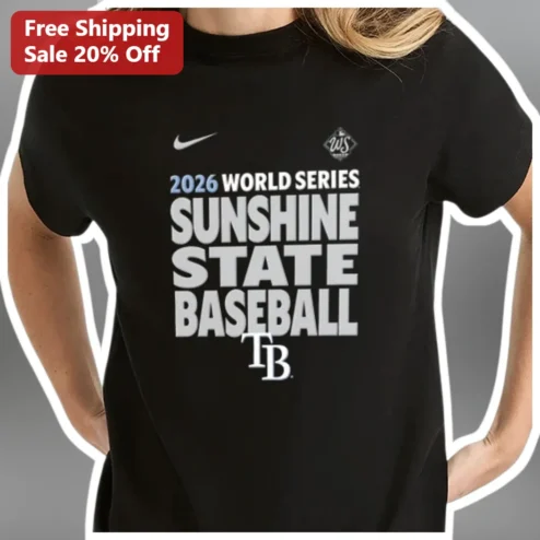 2026 World Series Sunshine State Baseball Tee Tampa Bay Rays Fan Apparel