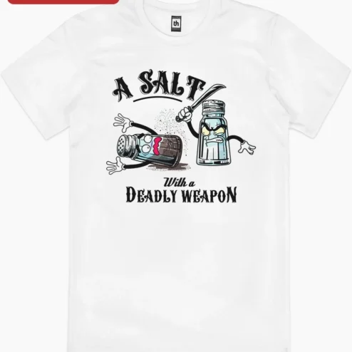 Close-up of A SALT With a DEADLY WEAPON Funny Chef Pun Tee for Home Cooks and Foodies for streetwear fans in Chicago, Illinois