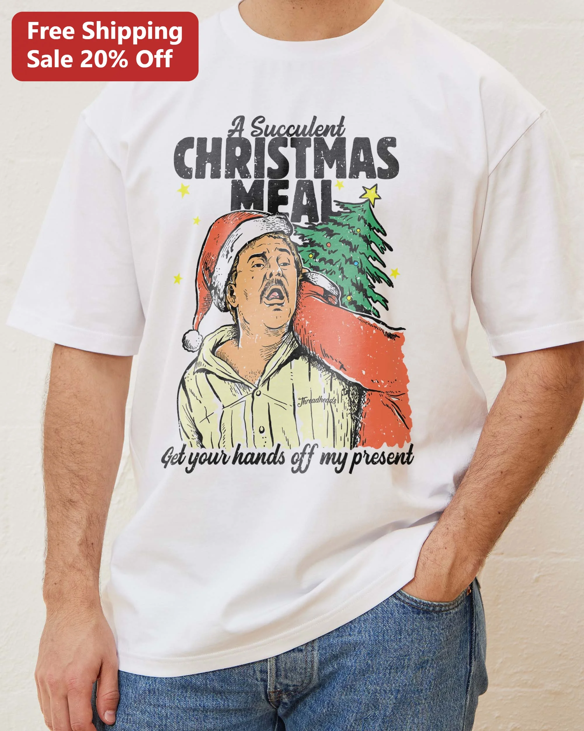 A Succulent Christmas Meal Get Your Hands Off My Present Tee Funny Democracy Manifest Meme Shirt