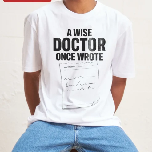 Customer in Chicago, Illinois wearing A Wise Doctor Once Wrote Tee Medical Humor Shirt for Doctors Nurses and Healthcare Workers