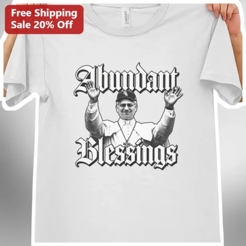 Abundant Blessings Pope Francis Baseball Cap Graphic Tee for Catholic Fans