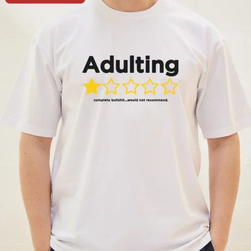 Customer in Chicago, Illinois wearing Adulting Complete Bullshit Would Not Recommend Funny Sarcastic Tee