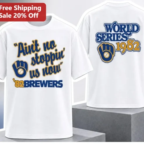 Ain't No Stoppin' Us Now 1982 Brewers World Series Vintage Graphic Tee