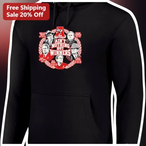 Ain't Nothing But Winners Alabama Crimson Tide Football Coaches Hoodie