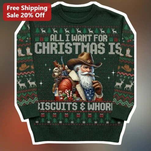 All I Want For Christmas Is Biscuits Whisky Ugly Christmas Sweater Funny Cowboy Santa Gift for Men available at our Chicago, Illinois warehouse
