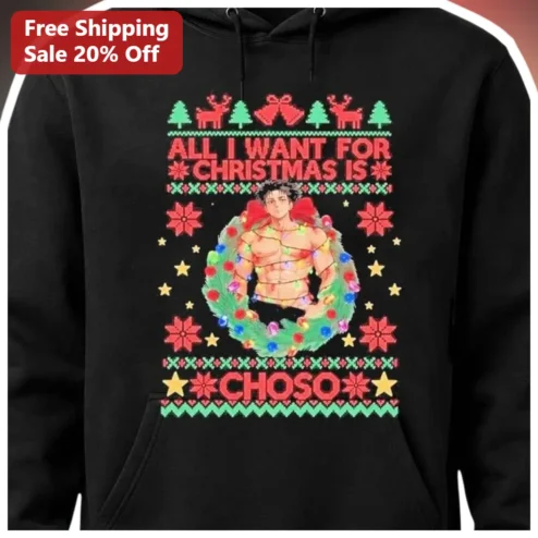 All I Want For Christmas Is Choso Jujutsu Kaisen Anime Ugly Christmas Sweater Hoodie