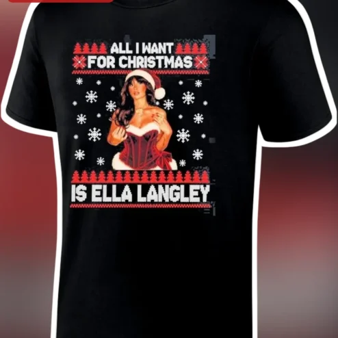 All I Want For Christmas Is Ella Langley Ugly Sweater Tee Country Music Holiday Gift