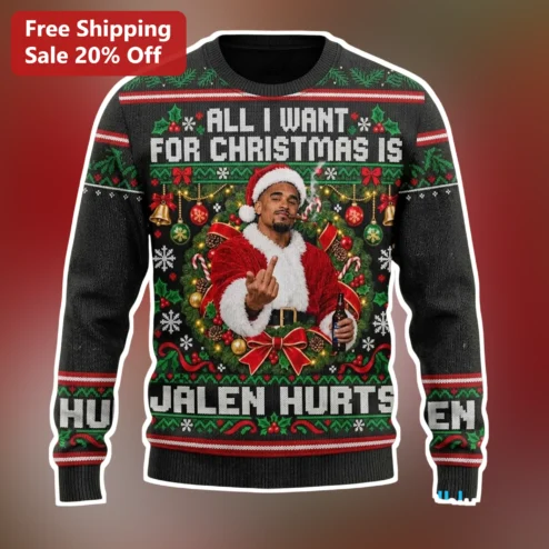 All I Want For Christmas Is Jalen Hurts Ugly Sweater Funny NFL Philadelphia Eagles Holiday Gift