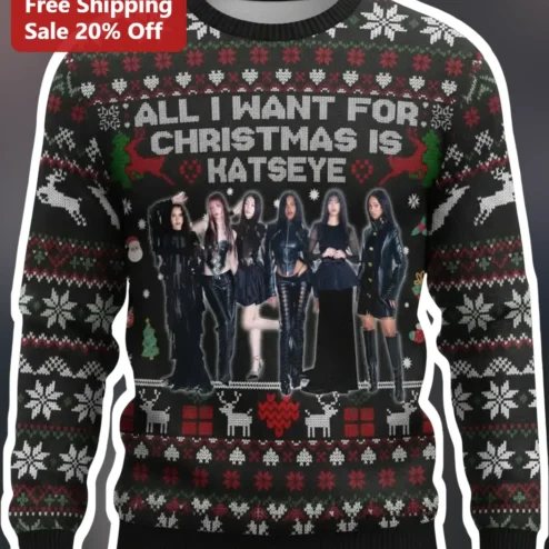 All I Want For Christmas Is Katseye Ugly Christmas Sweater
