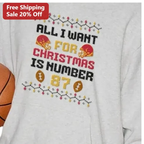 All I Want For Christmas Is Number Sweatshirt Personalized Football Player Holiday Gift