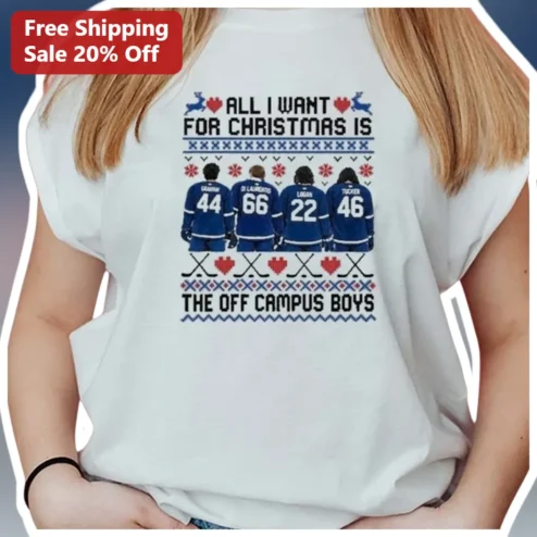 All I Want For Christmas Is The Off Campus Boys Ugly Sweater Tee