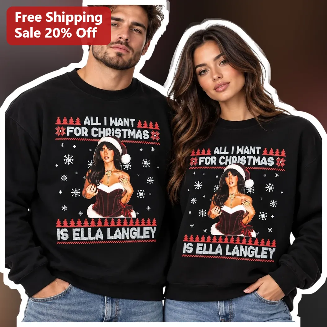 ALL I WANT FOR CHRISTMAS Sweatshirt Ella Langley Country Music Holiday Gift