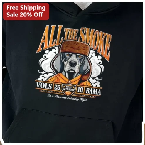 All The Smoke Vols 26 Third Saturday Hoodie Tennessee Bama Rivalry Coonhound Dog Fan Gear