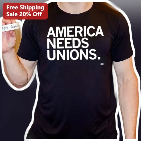 America Needs Unions Pro Union Graphic Tee Labor Rights Solidarity Shirt for American Workers available at our Chicago, Illinois warehouse