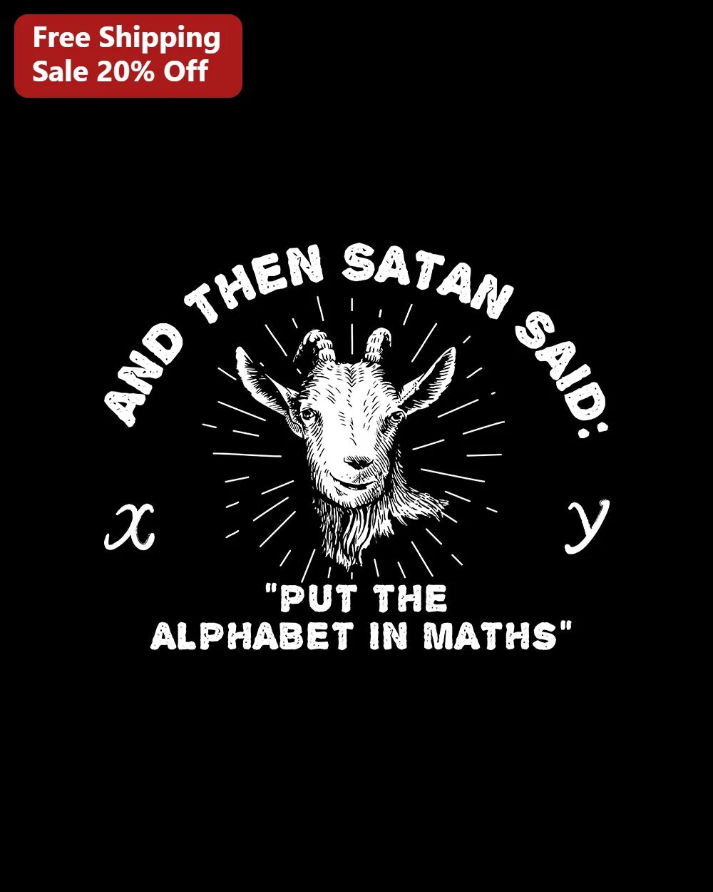 And Then Satan Said Put The Alphabet In Math Tee Funny Occult Baphomet Goat Graphic T-Shirt for Math Teacher Gift