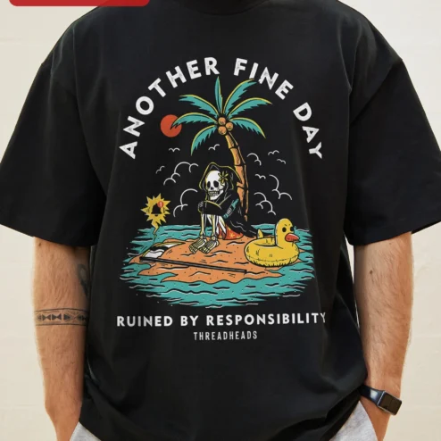 Another Fine Day Ruined by Responsibility Funny Adulting Tee Sarcastic Skeleton Graphic T-Shirt for on a hanger, ready to ship from Chicago, Illinois