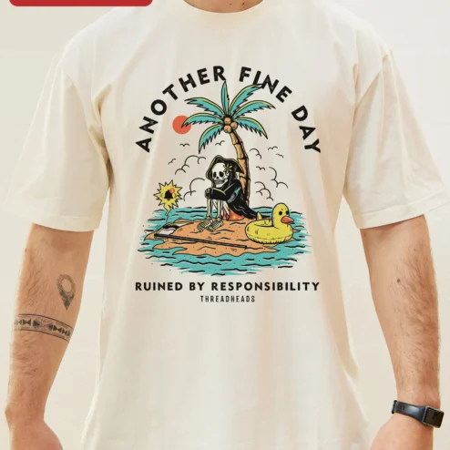 Close-up of Another Fine Day Ruined by Responsibility Grim Reaper Tee Funny Adulting Shirt for Men Women for streetwear fans in Chicago, Illinois