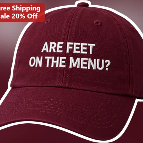 Are Feet On The Menu Hat Funny Food Pun Cap Novelty Gag Gift Baseball Hat