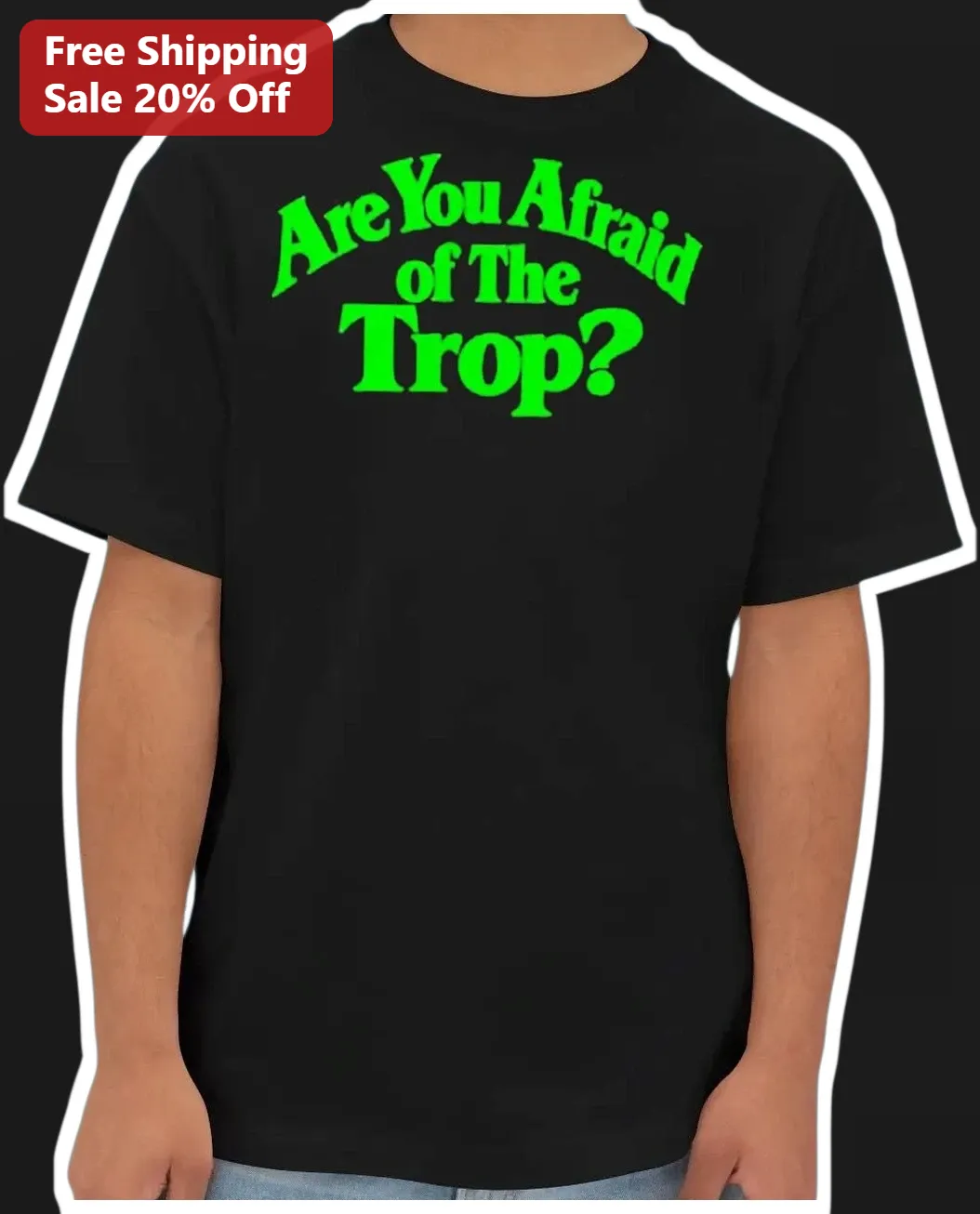 Are You Afraid of The Trop? Tee Funny Greek Life Fraternity Sorority Pledge College Humor Shirt