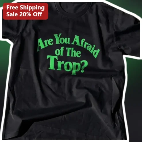 Are You Afraid of The Trop? Tee Retro Horror Parody Graphic Shirt for 90s Kids Fans