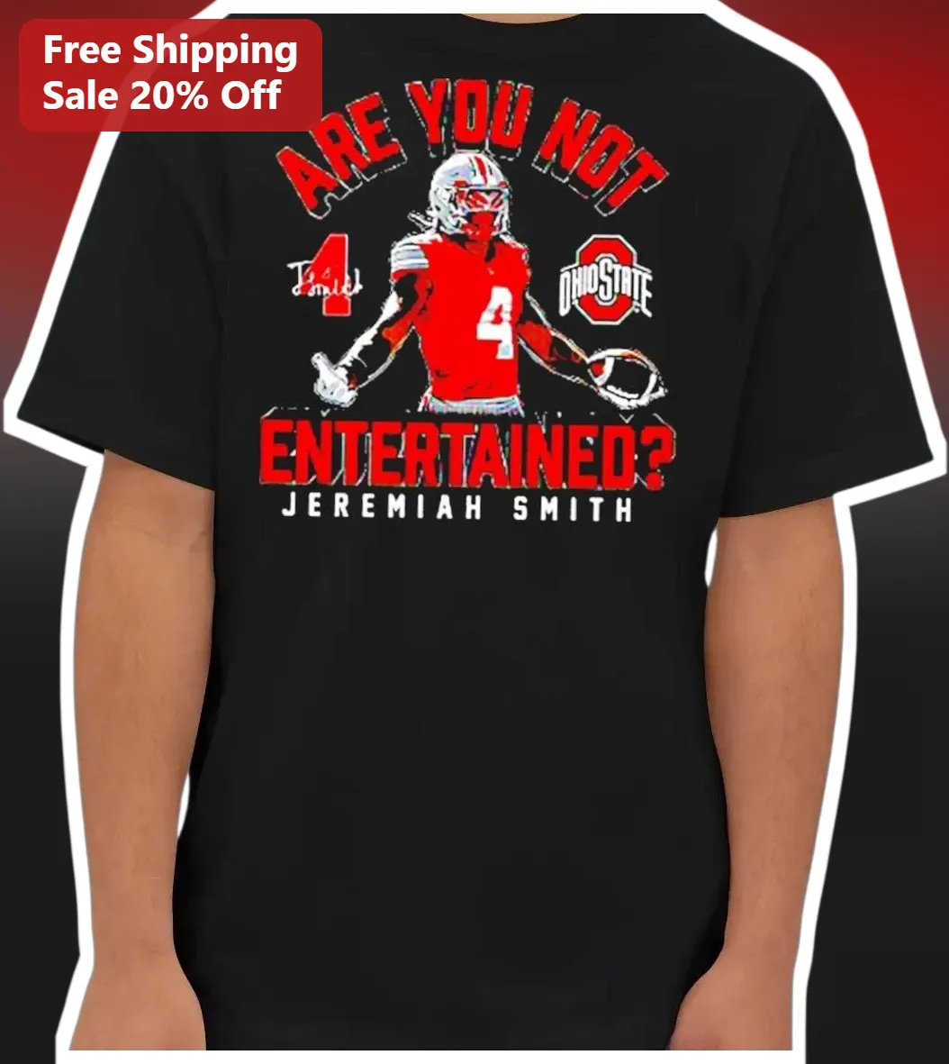 Are You Not Entertained Jeremiah Smith Ohio State Buckeyes Football Player Distressed Graphic Tee