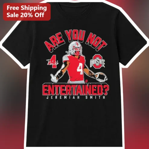 Are You Not Entertained Jeremiah Smith Ohio State Buckeyes Football Player Graphic Tee
