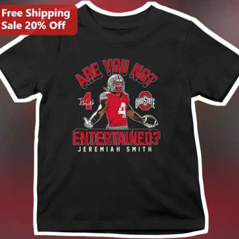 Are You Not Entertained Jeremiah Smith Ohio State Buckeyes Football Player Tee