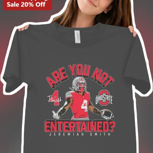 Are You Not Entertained Jeremiah Smith Ohio State Buckeyes Football Tee