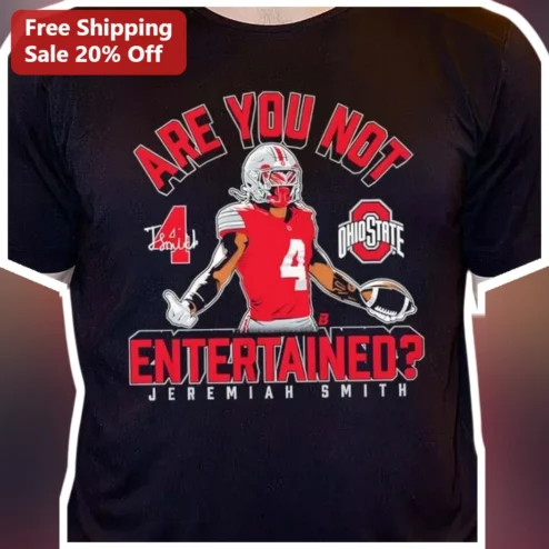 Are You Not Entertained Jeremiah Smith Signature Ohio State Buckeyes Football Player Tee