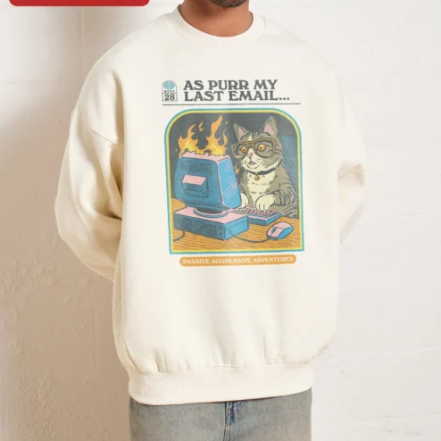 As Purr My Last Email Sweatshirt Passive Aggressive Adventures Cat Office Humor Gift