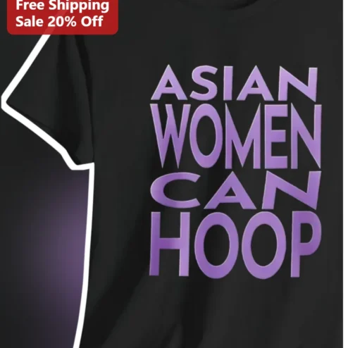 Asian Women Can Hoop Tee WNBA Basketball Player Gift Black Graphic Shirt