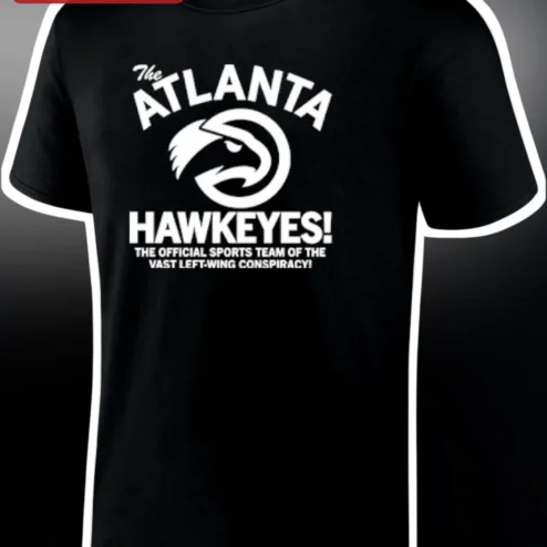 Atlanta Hawkeyes The Official Sports Team Of The Vast Left Wing Conspiracy Graphic Tee