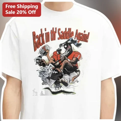Back in th' Saddle Again! Funny Dog Rodeo Tee