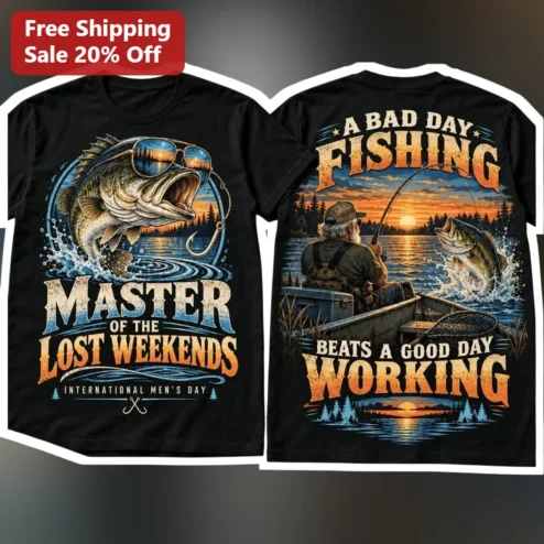 Bad Day Fishing Beats Good Day Working Tee Master of Lost Weekends International Men's Day Gift for Anglers