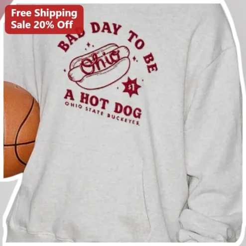 Bad Day To Be A Hot Dog Ohio State Buckeyes Sweatshirt Funny College Football Fan Gear available at our Chicago, Illinois warehouse