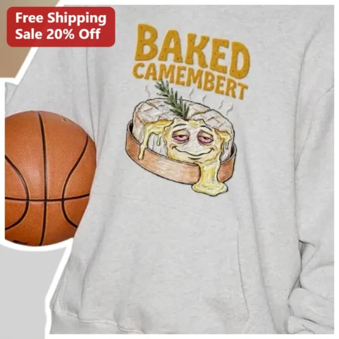 Baked Camembert Sweatshirt Funny Cheese Lover Gift For Foodies