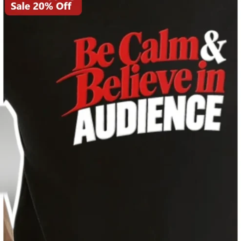 Be Calm Believe in Audience Tee Rock Band Merch Typography Shirt for Music Fans