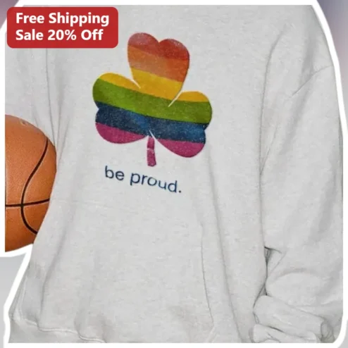 Be Proud Rainbow Shamrock Sweatshirt Pride St Patricks Day Gift Unisex