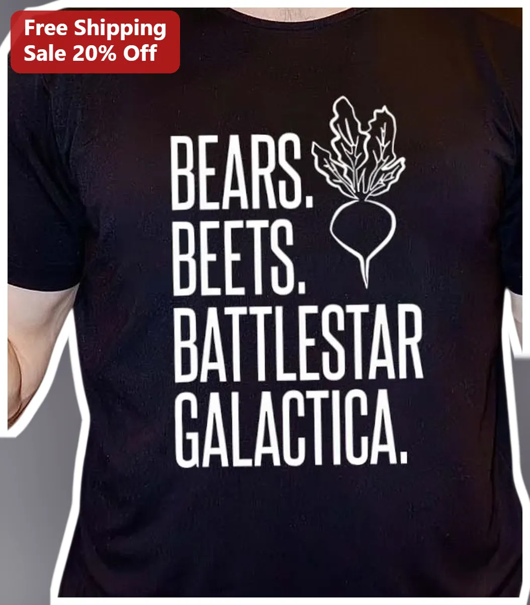 Bears Beets Battlestar Galactica Tee The Office Quote Gift for Fans