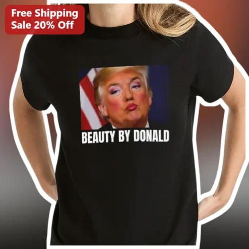 BEAUTY BY DONALD Tee Donald Trump Makeup Satire Graphic Shirt Political Humor Gift