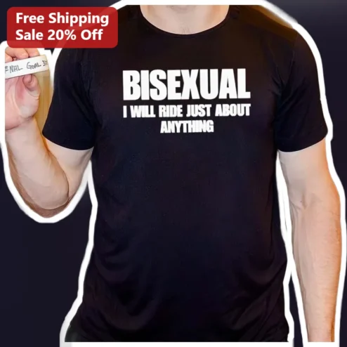 Bisexual I Will Ride Just About Anything Tee Bisexual Pride Humor Shirt Gift