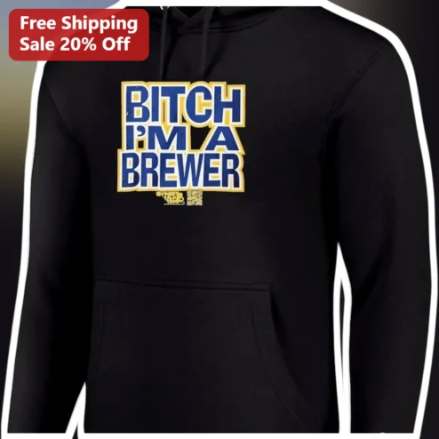 BITCH I'M A BREWER Hoodie Funny Craft Beer Homebrewer Gift for Men Women